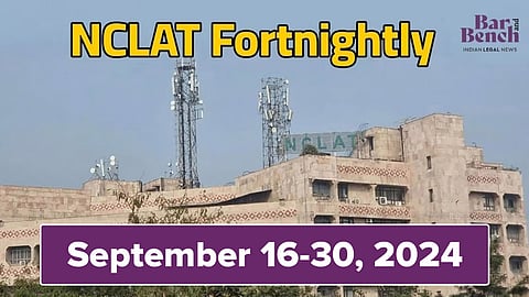 NCLAT Fortnightly September 16-30, 2024