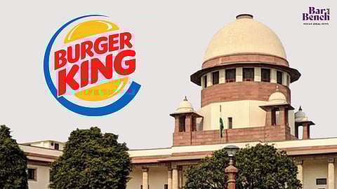 Burger king, Supreme Court