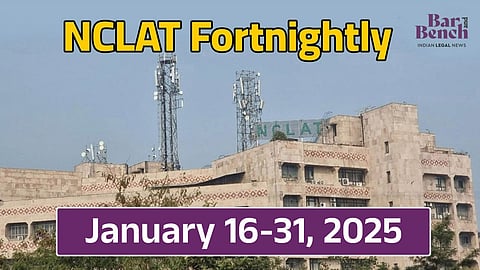 NCLAT Fortnightly January 16-31, 2025