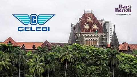Celebi and Bombay High Court.
