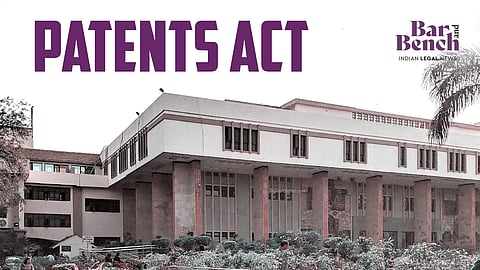 Patents Act and Delhi High Court