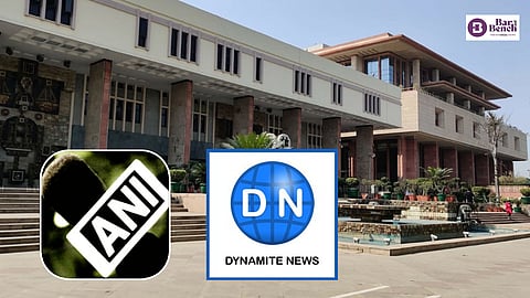 ANI, DYNAMITE NEWS NETWORK and Delhi HC