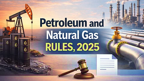 Petroleum and Natural Gas Rules, 2025