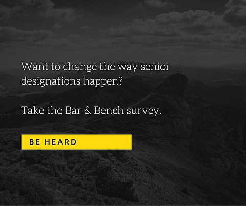 Remove senior designations, say 56% of those who participated in Bar & Bench survey