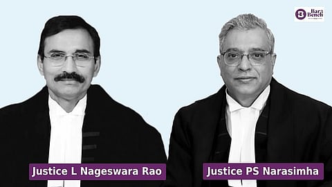 Justice L Nageswara Rao, Justice PS Narasimha