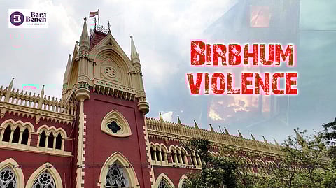 Birbhum violence and Calcutta High Court