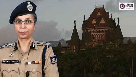 Rashmi Shukla IPS officer and Bombay High Court