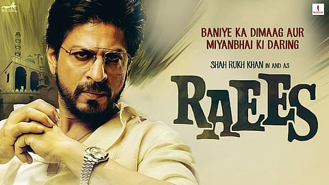 Shah Rukh Khan, Raees