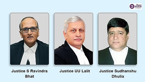 Justice S Ravindra Bhat, Justice UU Lalit and Justice Sudhanshu Dhulia
