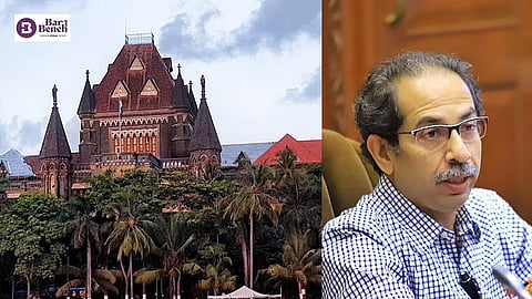 Uddhav Thackeray and Bombay bombayHigh Court