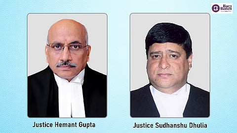 Justices Hemant Gupta and Sudhanshu Dhulia