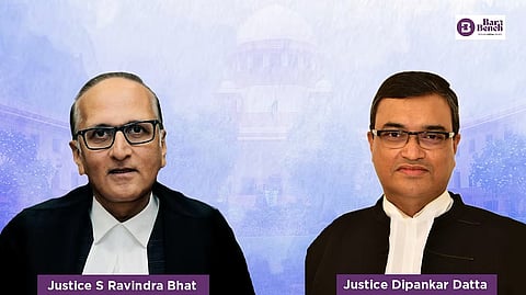 Justice S Ravindra Bhat and Justice Dipankar Datta