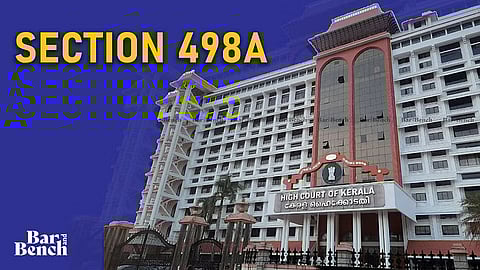 Kerala HC and Section 498A