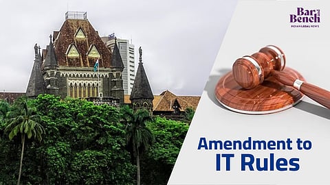Bombay High Court and Amendment to IT Rules
