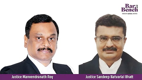 Justice Manvendranath Roy and Justice Sandeep Natvarlal Bhatt