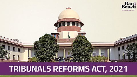 Tribunals Reforms Act, 2021