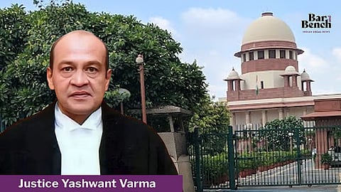 Justice Yashwant Varma and Supreme Court