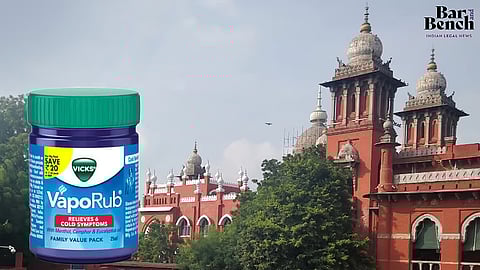 Madras High Court and Vicks Vaporub