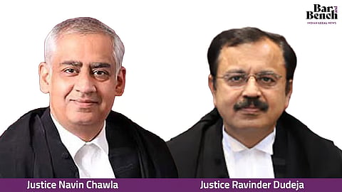 Justice Navin Chawla and Justice Ravinder Dudeja