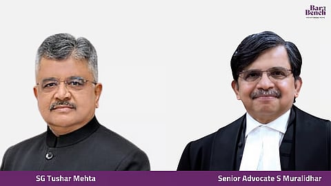 SG Tushar Mehta and Senior Advocate S Muralidhar