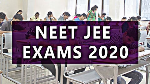 NEET JEE EXAMS 2020