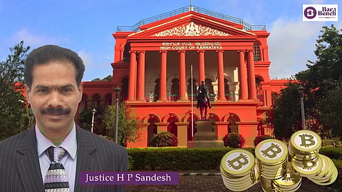 Karnataka HC, Justice H P Sandesh, Bitcoin