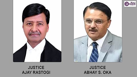 Justice Ajay Rastogi and Justice Abhay S. Oka