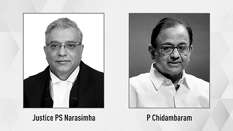 Justice PS Narasimha and P Chidambaram