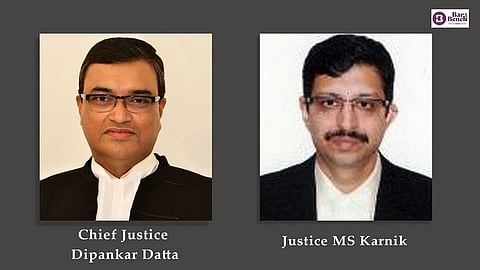 CJ Dipankar Datta and Justice MS Karnik