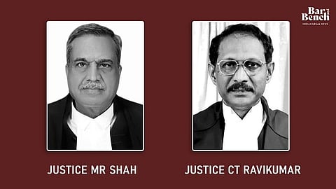 Justice MR Shah and Justice CT Ravikumar