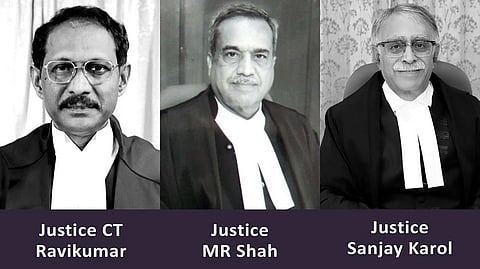 Justice CT Ravikumar, Justice MR Shah, Justice Sanjay karol
