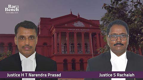 Justices H T Narendra Prasad and S Rachaiah and Karnataka HC