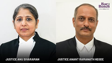 Justices Anu Sivaraman & Anant Ramanath Hegde