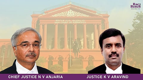 Chief Justice N V Anjaria and K V Aravind, Karnataka HC