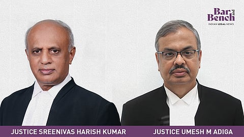 Justices Sreenivas Harish Kumar & Umesh M Adiga, Karnataka HC