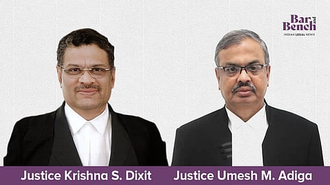 Justices Krishna S. Dixit & Umesh M. Adiga