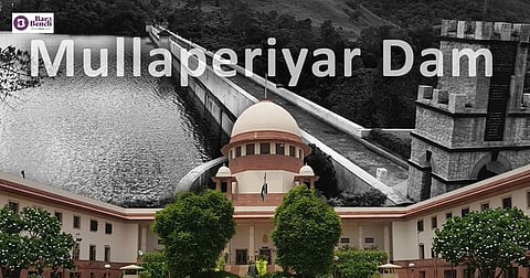 Mullaperiyar dam and Supreme Court