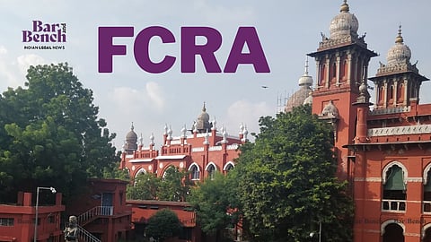 ವಿದೇಶಿ ನೆರವು ಪಡೆಯುವ ಕಾರಣಕ್ಕೆ ಸರ್ಕಾರೇತರ ಸಂಸ್ಥೆಗಳನ್ನು ಸದಾ ಅನುಮಾನಿಸಬಾರದು: ಮದ್ರಾಸ್ ಹೈಕೋರ್ಟ್