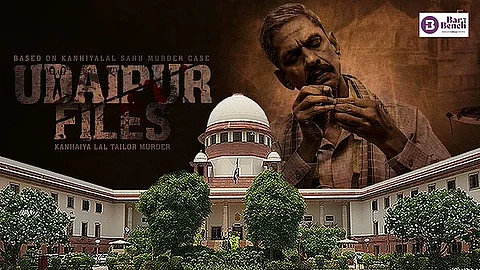 Udaipur Files and Supreme Court