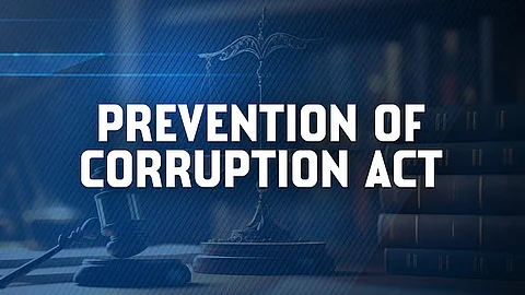 Prevention of Corruption Act