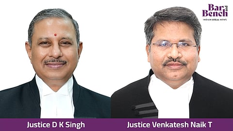 Justices D K Singh & Venkatesh Naik T
