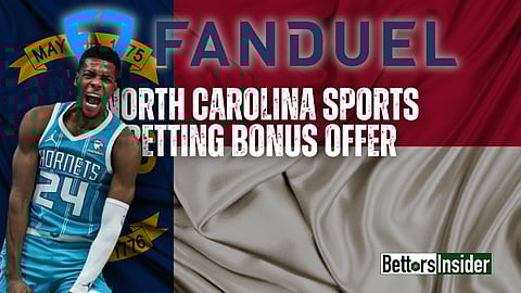 FanDuel North Carolina Bonus Offer: Register Early to Get a $300 Bonus