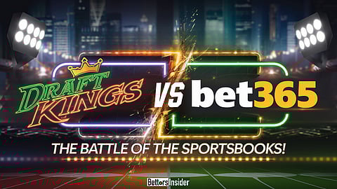 Bet365 vs. DraftKings in the Battle of the Sportsbooks