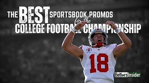 These are the best sportsbook promos and bonuses for the 2025 College Football Championship game between Notre Dame and Ohio State