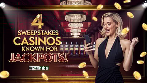 4 sweepstakes casinos known for jackpots