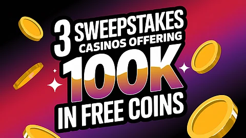 Get 100k in Free Coins From These Sweepstakes Casinos!