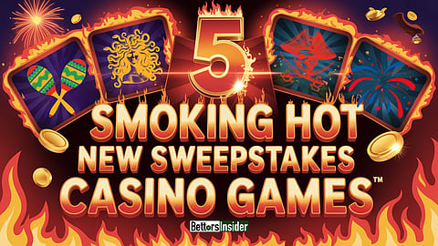 5 Smoking Hot New Sweepstakes Casino Games from the Biggest Developers