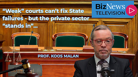 Prof. Koos Malan: “Weak” courts can’t fix State failures - but the private sector “stands in”…