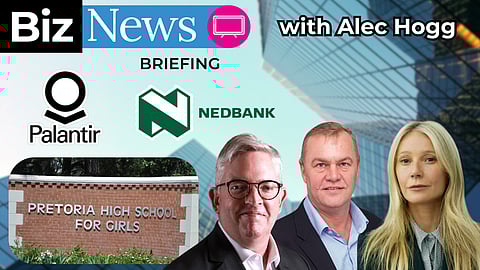 BN Briefing: Pretoria Girls; Newcastle steel plant; Aussies want Darwin back; Palantir boom; Nedbank