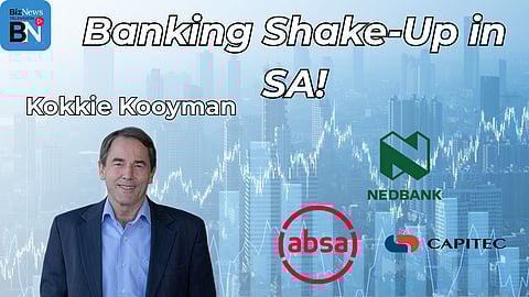 The Business Show: Kooyman on big banking shake-ups - ABSA, Nedbank, Capitec in the spotlight